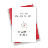 Funny Valentine’S Day Card For Husband Boyfriend, Naughty Sexy Anniversary Card, I Like You How I Like My Coffee...