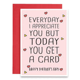Cute Appreciate Happy Mother’S Day Card, You Get A Card Today Mom Day Greeting Card, Funny Mother’S Day Card For Mommy