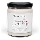-No Words, Just Hugs Candle - 9Oz 100% Natural Soy Wax With Essential Oils, 50-60 Hours Burn Time - Sympathy, Condolence, Encouragement, Thinking Of You Gift For Friends & Loved Ones