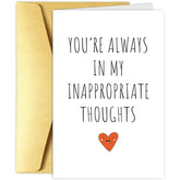 Funny Birthday Card For Boyfriend Girlfriend, Naughty Valentines Day Card For Him Her, You'Re Always In My Inappropriate Thoughts