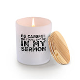 Be Careful Or You'Ll End Up In My Sermon Pastor Gifts Scented Candles For Home Office Preachers Ministers Gifts Jar Candles Lavender Sage Floral Scent Soy Wax Candles 9.5 Oz