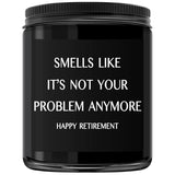 Retirement Gifts For Men- Happy Retirement, Smells Like It'S Not Your Problem Anymore, Funny Gift, Gift For Retiree, Cedarwood & Juniper Candle