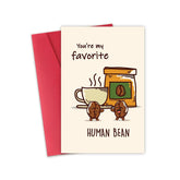 Coffee Valentines Day Anniversary Card For Her Him/Funny Card For Boyfriend Girlfriend/Husband Wife/Funny Birthday Card (You'Re My Favorite Human Bean)