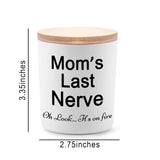Candle Gifts For Mom From Daughter Son Funny Cool Unique Mothers Day Christmas Birthday Gifts For Mom Stocking Stuffers Moms Last Nerve Oh Look Its On Fire Lavender Scented Soy Candle