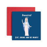 Christmas Cards For Women – Eat And Be Mary Christmas Daughter Happy Christmas Card For Christmas, Daughter Christmas Card With Lovely Green Envelope – Funny Christmas Card (Daughter)