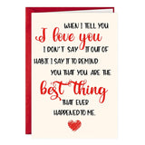 When I Tell You I Love You Valentines Day Card Anniversary Wedding Birthday Gift For Wife Husband Girlfriend Boyfriend Romantic Valentines Card Sweet Birthday Card For Your Significant Other