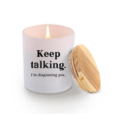 Keep Talking I'M Diagnosing You Candle Psychologist Gifts Doctor Therapist Psychiatrist Scented Candles Home Office Jar Candles Lavender Scent 9.5Oz