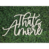 Thats Amore Sign For Backdrop,Thats Amore Wedding Decoration,Amore Laser Cut Out Sign,Thats Amore Banner,Wedding Decorations