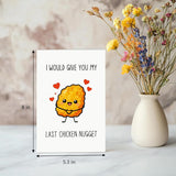 Funny Chicken Nugget Valentine'S Day Card, Romantic Food Valentines Day Card For Husband Wife Boyfriend Girlfriend, I Would Give You My Last Chicken Nugget