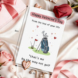 Humor Golf Valentine'S Day Card For Men, Funny Valentine Card Gift For Him, Happy Valentine'S Day From The Love Of Your Life