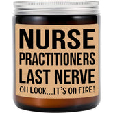 Nurse Practitioner Last Nerve Candle - Personalized Gift For Nurse Practitioner - Funny Gift For Nurse Practitioner - Nurse Practitioner Gifts - Birthday Gift For Nurse Practitioner