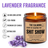 The Calming Scent Of Escaping The Shit Show - Funny Coworker Farewell Candle - Lavender Scented Soy Wax Candle Gift For Friend Leaving Job