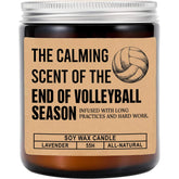 The Calming End Of Season Candle - Funny Volleyball Coach Gift - Lavender Scented Soy Wax Candle