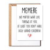 Funny Memere Card, No Matter What Life Throws At You At Least You Don'T Have Ugly Grand Children, Greeting Birthday Card, Mother'S Day Card