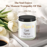 Mom'S Last Nerve Candle-Best Mom Gifts,Gifts For Mom From Daughter Son-Funny Mom Gifts,Mom Birthday Gifts,Mothers Day Gifts,Christmas Gifts,Valentine'S Day For Mom Stepmother Adoptive Mother