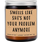 Smells Like She'S Not Your Problem Anymore Candle - Funny Break Up Candle - Funny Gift For Divorcee - Break Up Gift For Him- Friend- Bestie- Bff- Coworker - Lavender Scented Candles - Soy Wax Candle