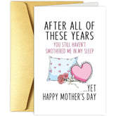 Hilarious Mother'S Day Card For Wife, Funny Mothers Day Card From Husband, Happy Mothers Day Card, You Still Haven'T Smothered Me In My Sleep Yet