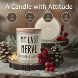 Funny Birthday Gifts For Women, Valentines Day Gifts For Her, Mom Wife Birthday Gift Ideas, Gag Gift For Women Who Have Everything, My Last Nerve Candle For Mom Sisters Best Friends Coworkers Teachers