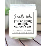 Smells Like You'Re Going To Kick Cancer'S Ass Candle - Cancer Recovery Gift - Cancer Survivor Gifts For Women - Chemo Comfort Items, Care Gifts For Women