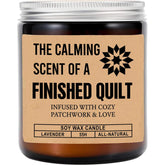 The Calming Scent Of A Finished Quilt Candle - Quilt Candle Funny Gift For Quilter Best Friend- Daughter- Girlfriend- Mom - Finished Quilt Gift - Lavender Scented Candles - Soy Wax Candle, 8Oz