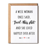 A Wise Woman Once Said Fuck This Shit And She Lived Happily Ever After - Greeting Card - Women'S Birthday Greeting Card - Mother'S Day Card, 5 X 7 Inches
