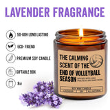 The Calming End Of Season Candle - Funny Volleyball Coach Gift - Lavender Scented Soy Wax Candle