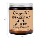 Congrats You Made It Out Of The Shit Show Candle - Happy Retirement Candle - Funny Coworker Candles - Funny Gifts For Retirement -Coworker - Friendship - Lavender Scented Cand