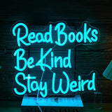 Read Books Be Kind Stay Weird Neon Sign Dimmable Ice Blue USB LED Wall Light for Classroom Study Room Decor