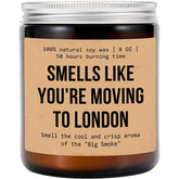 Smells Like You'Re Moving To London England Candle - Moving To London Gift - London Moving Gift - Aromatherapy Glass Candle Jar - Non-Toxic Ingredients