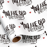 Funny Birthday Wrapping Paper Roll For Women Men, Mini Roll, You Are Old-Happy Birthday! Text With Red Hearts Gift Wrap Paper For Fun Celebrations, 17 Inches X 16.4 Feet