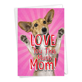 Mother'S Day Greeting Card With 5 X 7 Inch Envelope (1 Card) Pup Love You This Much C10399Mdg