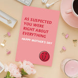 Humor Mother’S Day Card For Her, Funny Mothers Day Card For Mom, As Suspected You Were Right About Everything