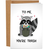 Funny Birthday Card For Him Her,Funny Anniversary Cards For Husband Wife,Naughty Dirty Adorable Cute Valentine'S Day Card For Girlfriend Boyfriend,To Me You'Re Trash Raccoon Card