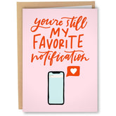 Funny Valentines Day Cards | Anniversary Cards For Husband Boyfriend | Still My Favorite Notification Phone Dating App Card