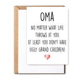 Funny Oma Card, No Matter What Life Throws At You At Least You Don'T Have Ugly Grand Children, Greeting Birthday Card, Mother'S Day Card