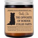 Smells Like The Opposite Of Border Collie Farts Candle - Funny Dog Gifts For Dog Lovers - Scented Candle For Border Collie Mom - Candle Gifts For Pet Lovers - Funny Dog Fart Candle