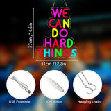 We Can Do Hard Things Neon Sign LED Dimmable Inspirational Wall Light for Classroom Bedroom Decor