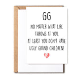 Funny Gg Card, No Matter What Life Throws At You At Least You Don'T Have Ugly Grand Children, Greeting Birthday Card, Mother'S Day Card