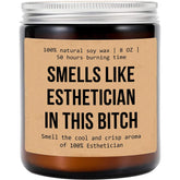 Smells Like Esthetician In This Bitch Candle - Gift For Esthetician - Esthetician Candle Decoration - Aromatherapy Glass Candle Jar - Non-Toxic Ingredients