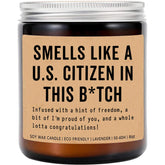Smells Like Us Citizen In This Bitch Candle - American Citizenship Gift - New Us Citizen - New American Gift - Usa Citizenship Candle - Lavender Fragrance - 8Oz Soy Wax Candle