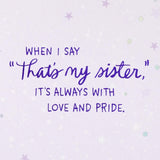 Hallmark Mother's Day Card for Sister (Love and Pride) for Birthday, Thinking of You, Congrats, or Any Occasion