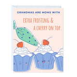 Grandma Birthday Card – Cute Greeting Card For Grandmother, Mom, Her, Wife, Aunt, Stepmom | Cute Mother’S Day Or Anniversary Card, Blank Inside, Sweet & Wholesome Gift By (Grandmas Are Moms With Extra Frosting)