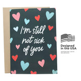Funny Valentines Day Cards For Him Her | Romantic Birthday Card For Men Women | Anniversary Cards For Husband | Still Not Sick Of You Card