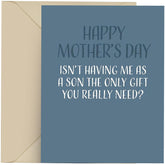 Funny Mothers Day Card, Single 4.25 X 5.5 Greeting Card With Envelope, Blank Inside, Funny Mothers Day Cards For Mom, Happy Mothers Day Isn'T Having Me As A Son The Only Gift You Really