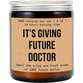 It'S Giving Future Doctor Candle - Med School Acceptance - Doctor Gift - Candle For Doctor - Doctor Girlfriend - Gift For Him Her