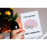 I Lobe Big Brains And I Cannot Lie Card - Nerdy Card Gift For Doctor-Nurse - Cute Medical Card - Anniversary Medical Card - Valentine'S Day Gift Card - Neurology Card - Greeting Card