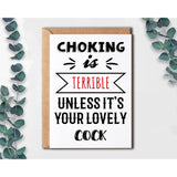 Choking Is Terrible Unless It'S Your Lovely Cock - Funny Cheeky Dirty Birthday Card - Anniversary Valentine'S Day - Happy Valentine'S Day