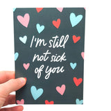 Funny Valentines Day Cards For Him Her | Romantic Birthday Card For Men Women | Anniversary Cards For Husband | Still Not Sick Of You Card