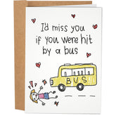 Funny Valentine'S Day Card For Women - Hilarious Anniversary Card For Wife - Inappropriate Valentine'S Day Card For Her - Romantic Card For Adults - 'Hit By A Bus' Silly Love Card (I'D Miss You Girl)