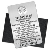 To My Son Wallet Card, Engraved Metal Wallet Insert Card Love Note From Mom, Gifts For Son With Inspirational Quote, Coming Of Age Back To School Graduation Birthday Wedding Deployment Gifts